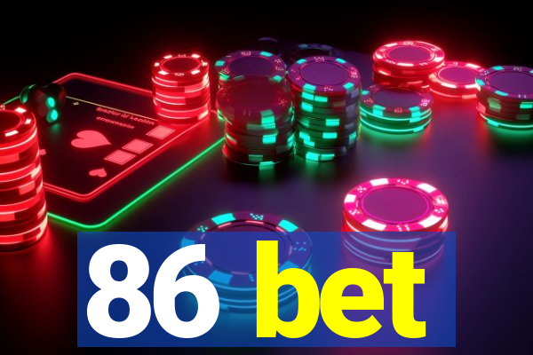 86 bet